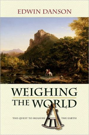 Book Weighing the World: The Quest to Measure the Earth free