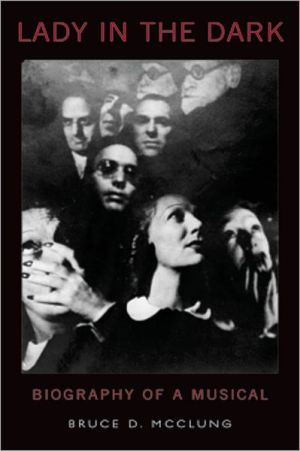 Book Lady in the Dark: Biography of a Musical free