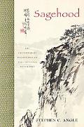 Book Sagehood: The Contemporary Significance Of Neo-confucian Philosophy free