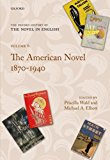 Book The Oxford History of the Novel in English: The American Novel 1870-1940 (Oxford History of the Novel in English, 6) free