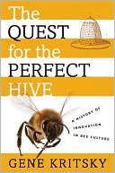 Book The Quest for the Perfect Hive: A History of Innovation in Bee Culture free