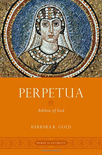 Book Perpetua: Athlete of God (Women in Antiquity) free