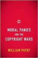 Book Moral Panics and the Copyright Wars free