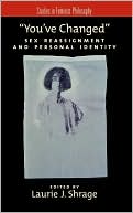 Book You've Changed: Sex Reassignment and Personal Identity (Studies in Feminist Philosophy) free
