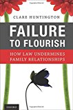 Book Failure to Flourish: How Law Undermines Family Relationships free