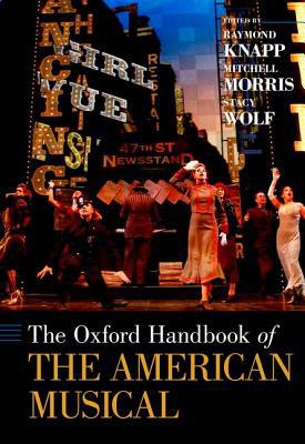 Book The Oxford Handbook of The American Musical (Oxford Handbooks) free