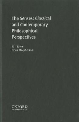 Book The Senses: Classic and Contemporary Philosophical Perspectives (Philosophy of Mind) free