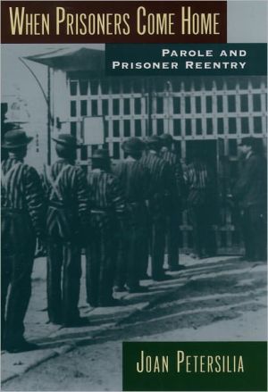 Book When Prisoners Come Home: Parole and Prisoner Reentry (Studies in Crime and Public Policy) free