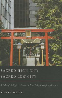 Book Sacred High City, Sacred Low City: A Tale of Religious Sites in Two Tokyo Neighborhoods free