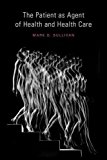 Book The Patient as Agent of Health and Health Care: Autonomy in Patient-Centered Care for Chronic Conditions free