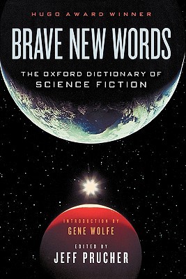 Book Brave New Words: The Oxford Dictionary of Science Fiction free