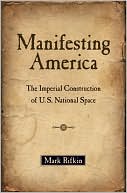 Book Manifesting America: The Imperial Construction of U.S. National Space free