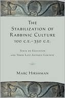 Book The Stabilization of Rabbinic Culture, 100 C.E. -350 C.E.: Texts on Education and Their Late Antique Context free