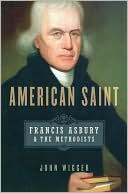 Book American Saint: Francis Asbury and the Methodists free