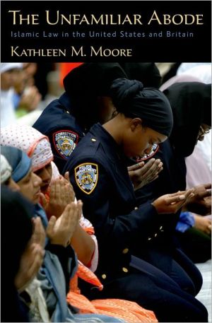 Book The Unfamiliar Abode: Islamic Law in the United States and Britain free