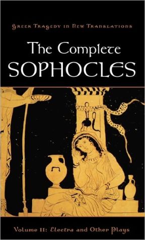Book The Complete Sophocles: Volume II: Electra and Other Plays (Greek Tragedy in New Translations) free