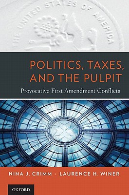 Book Politics, Taxes, and the Pulpit: Provocative First Amendment Conflicts free