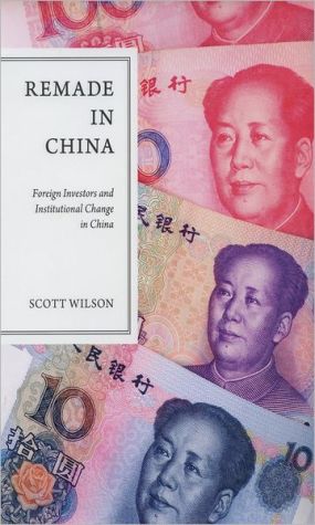 Book Remade In China: Foreign Investors And Institutional Change In China free