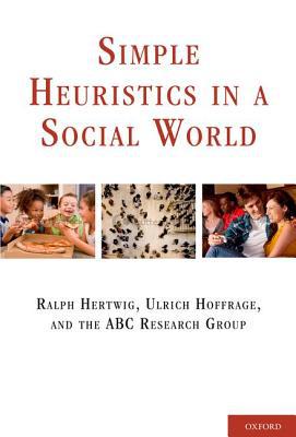 Book Simple Heuristics in a Social World (Evolution and Cognition) free