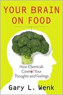 Book Your Brain on Food: How Chemicals Control Your Thoughts and Feelings free