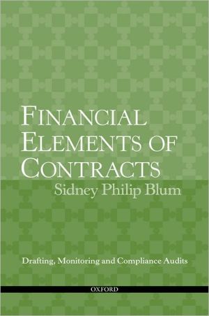Book Financial Elements of Contracts: Drafting, Monitoring and Compliance Audits free