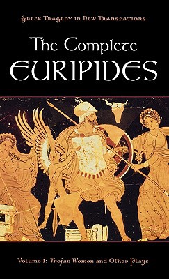 Book The Complete Euripides: Volume I: Trojan Women and Other Plays (Greek Tragedy in New Translations) free