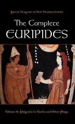 Book The Complete Euripides: Volume II: Iphigenia in Tauris and Other Plays (Greek Tragedy in New Translations) free