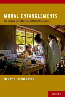 Book Moral Entanglements: The Ancillary-Care Obligations of Medical Researchers free
