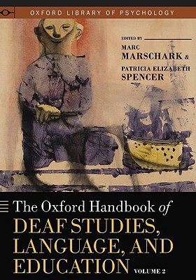 Book The Oxford Handbook of Deaf Studies, Language, and Education, Volume 2 (Oxford Library of Psychology) free