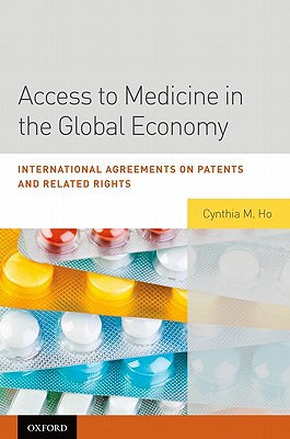 Book Access to Medicine in the Global Economy: International Agreements on Patents and Related Rights free