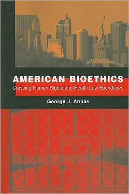 Book American Bioethics: Crossing Human Rights and Health Law Boundaries free