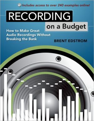 Book Recording on a Budget: How to Make Great Audio Recordings Without Breaking the Bank free