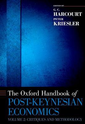 Book The Oxford Handbook of Post-Keynesian Economics, Volume 2: Critiques and Methodology (Oxford Handbooks) free