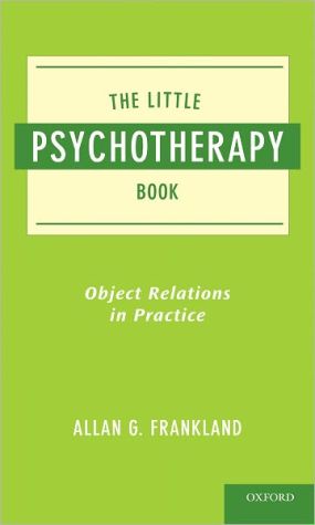 Book The Little Psychotherapy Book: Object Relations in Practice free
