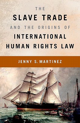 Book The Slave Trade and the Origins of International Human Rights Law free