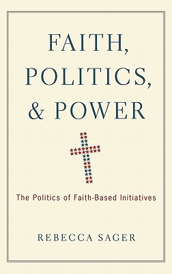 Book Faith, Politics, and Power: The Politics of Faith-Based Initiatives free