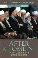 Book After Khomeini: Iran Under His Successors free