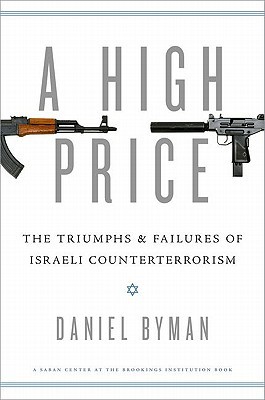 Book A High Price: The Triumphs and Failures of Israeli Counterterrorism free