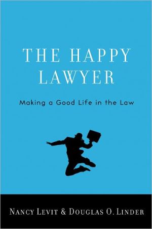 Book The Happy Lawyer: Making a Good Life in the Law free
