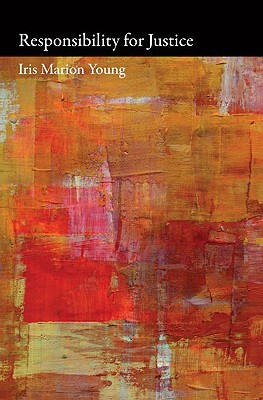 Book Responsibility for Justice (Oxford Political Philosophy) free