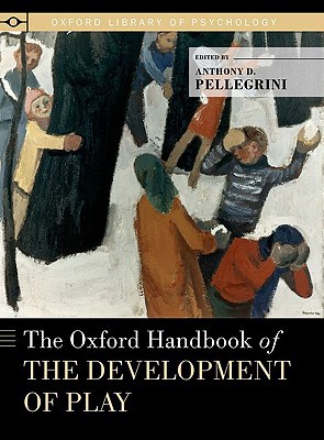 Book The Oxford Handbook of the Development of Play (Oxford Library of Psychology) free