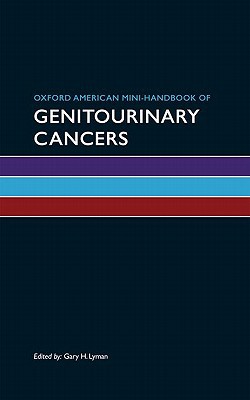 Book Oxford American Mini-handbook Of Genitourinary Cancers (oxford American Mini Handbooks) free