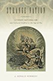 Book Strange Nation: Literary Nationalism and Cultural Conflict in the Age of Poe free