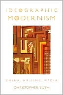 Book Ideographic Modernism: China, Writing, Media free