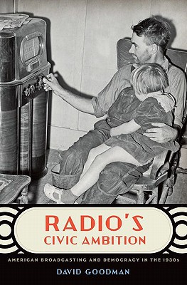 Book Radio's Civic Ambition: American Broadcasting And Democracy In The 1930s free