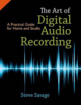 Book The Art of Digital Audio Recording: A Practical Guide for Home and Studio free