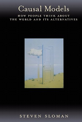 Book Causal Models: How People Think About the World and Its Alternatives free
