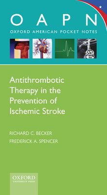 Book Antithrombotic Therapy In Prevention Of Ischemic Stroke (oxford American Pocket Notes) free