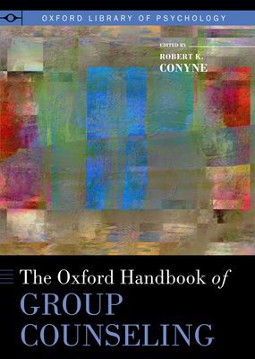 Book The Oxford Handbook of Group Counseling (Oxford Library of Psychology) free