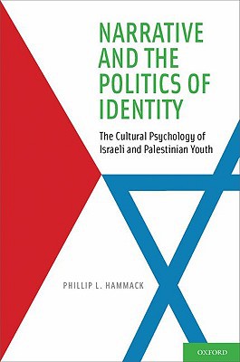Book Narrative and the Politics of Identity: The Cultural Psychology of Israeli and Palestinian Youth free